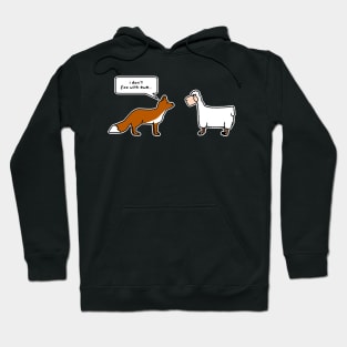 i don't fox with ewe Hoodie